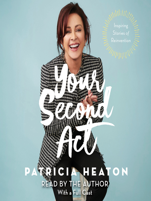 Title details for Your Second Act by Patricia Heaton - Wait list